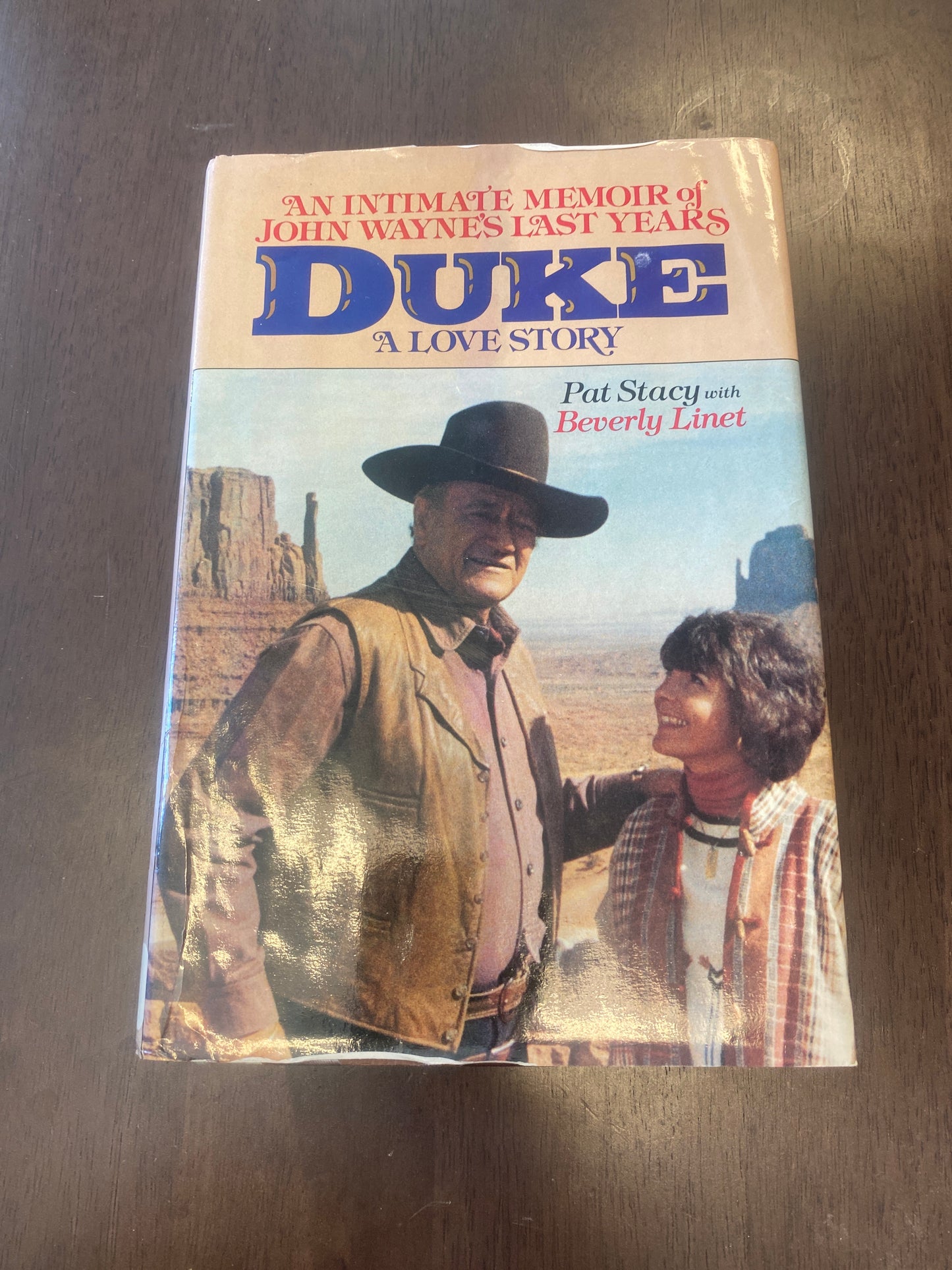 Duke : A Love Story
An intimate memoir of John Wayne’s last years
By Pat Stacy