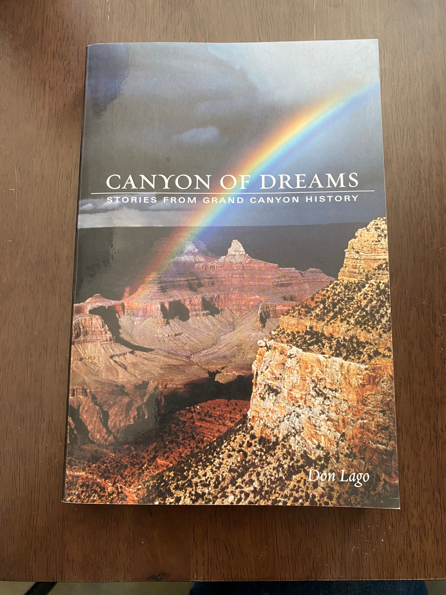 Canyon of dreams
Stories from Grand Canyon history
By Don Lago
Signed!!