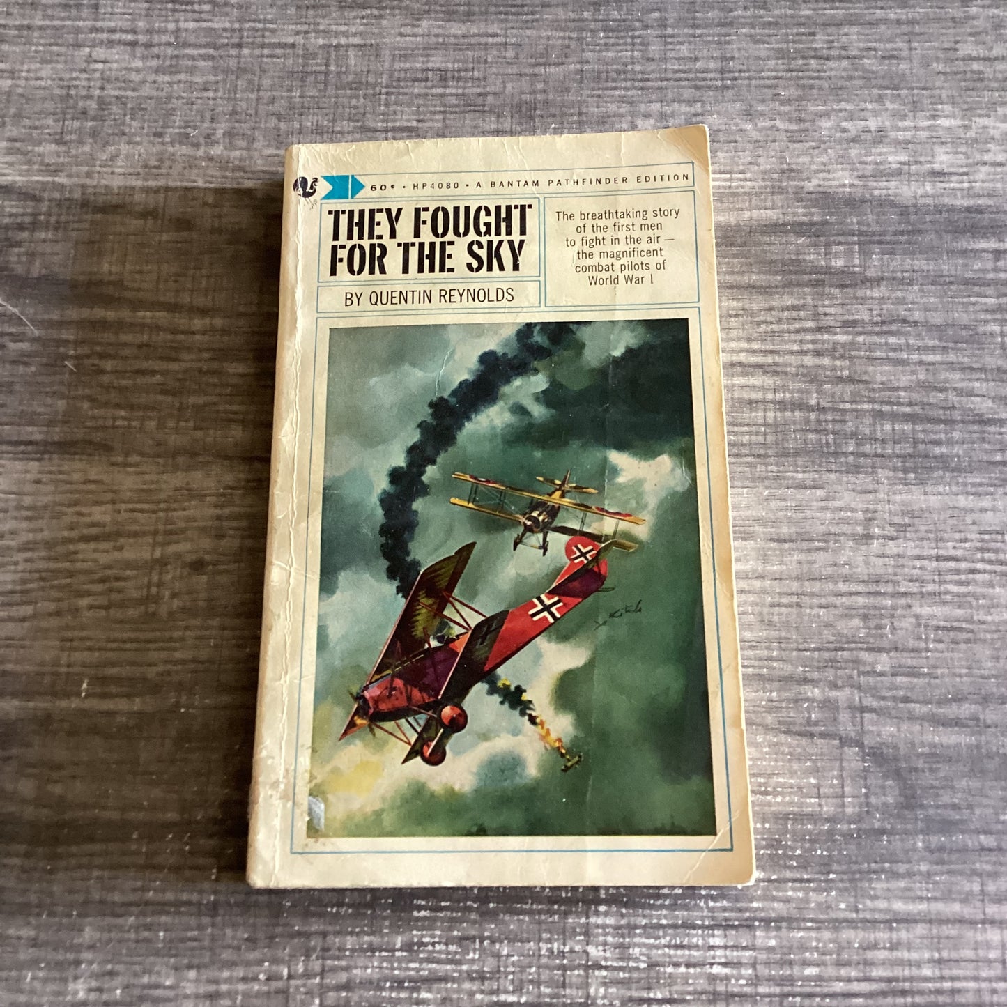 They Fought for the Sky
By Quentin Reynolds
The Dramatic Story of the first war in the Air