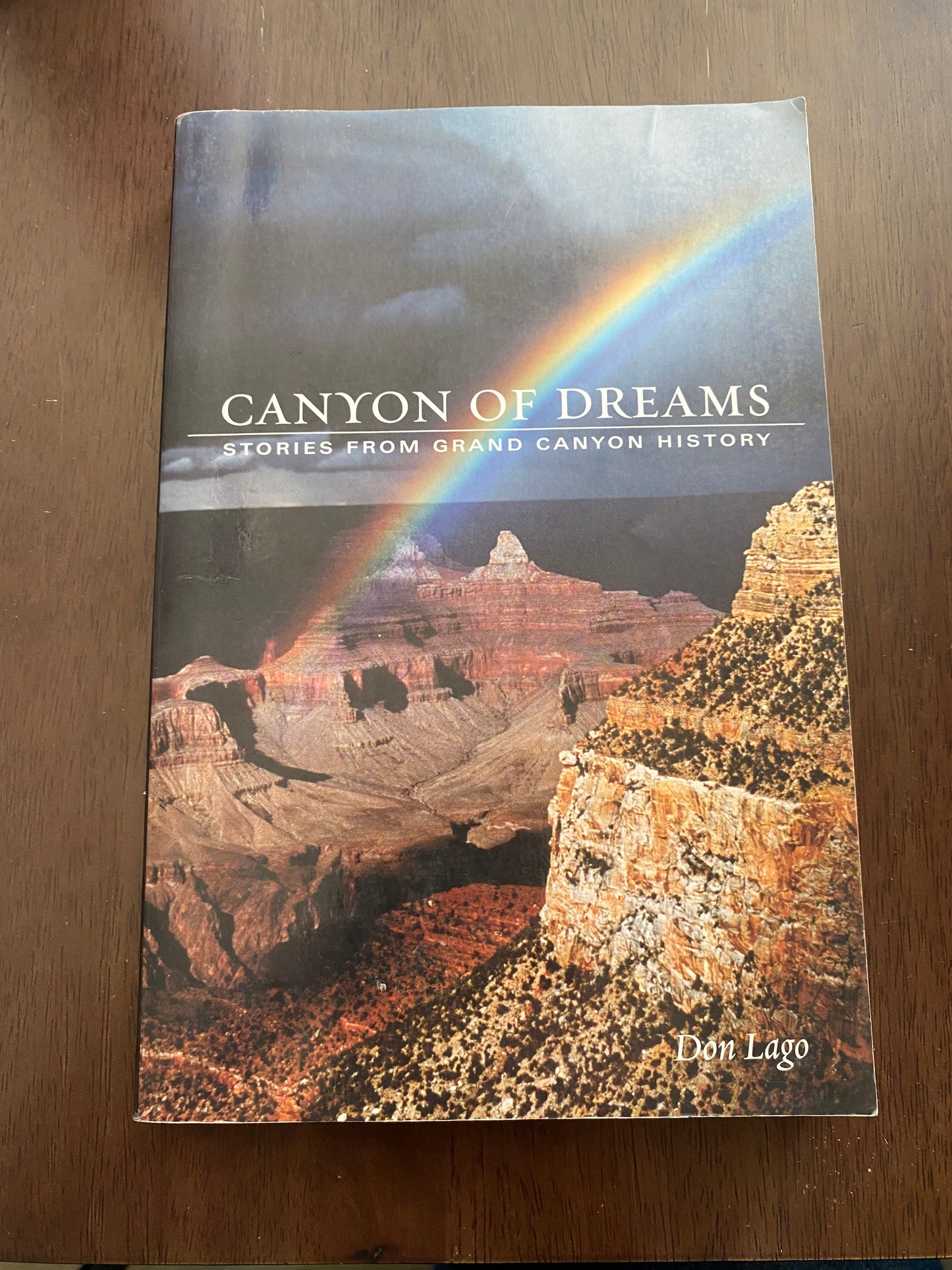 Canyon of dreams
Stories from the Grand Canyon History
By Don lago