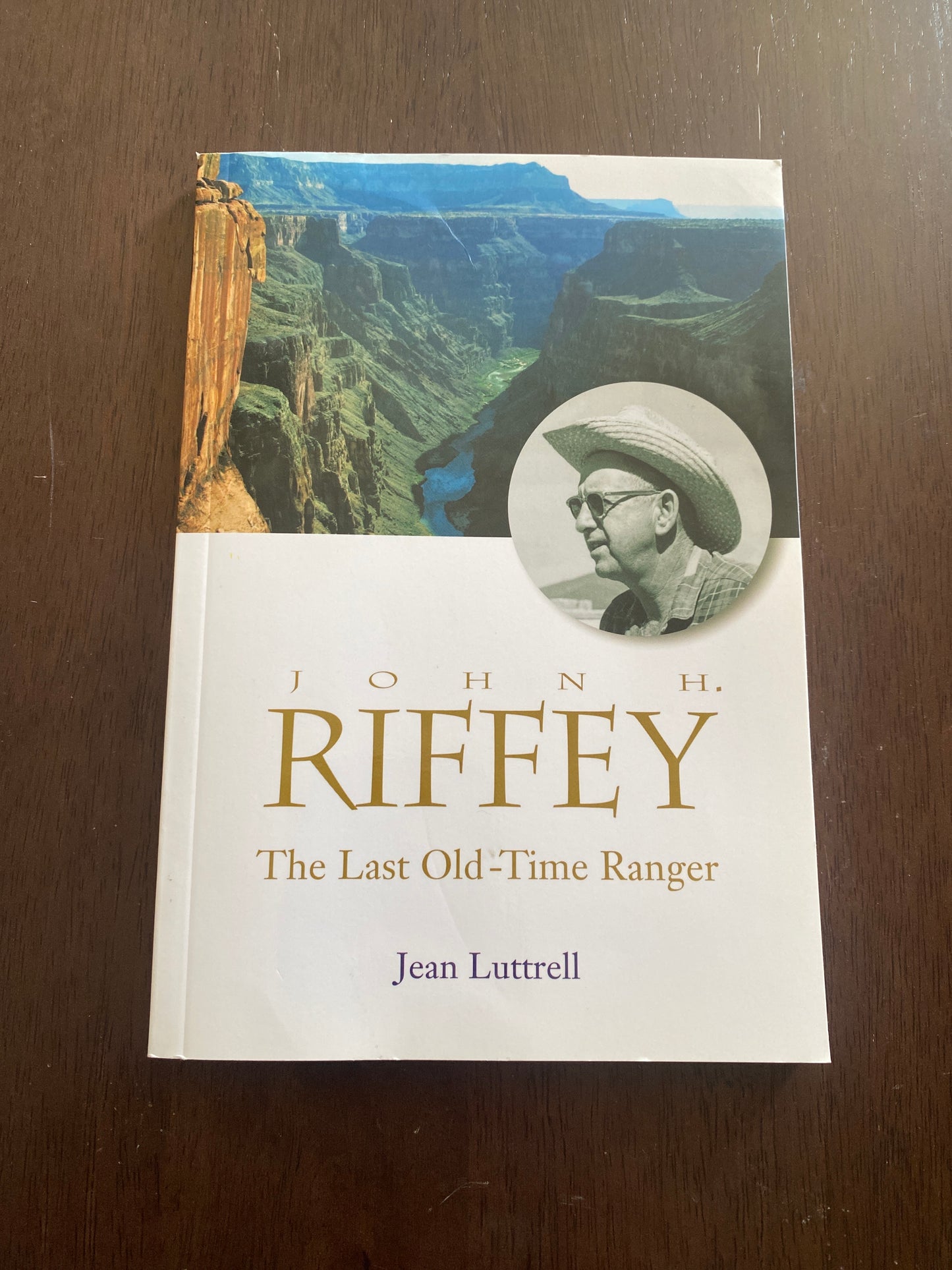 John H Riffey
The Last Old-Time Ranger
By Jean Luttrell