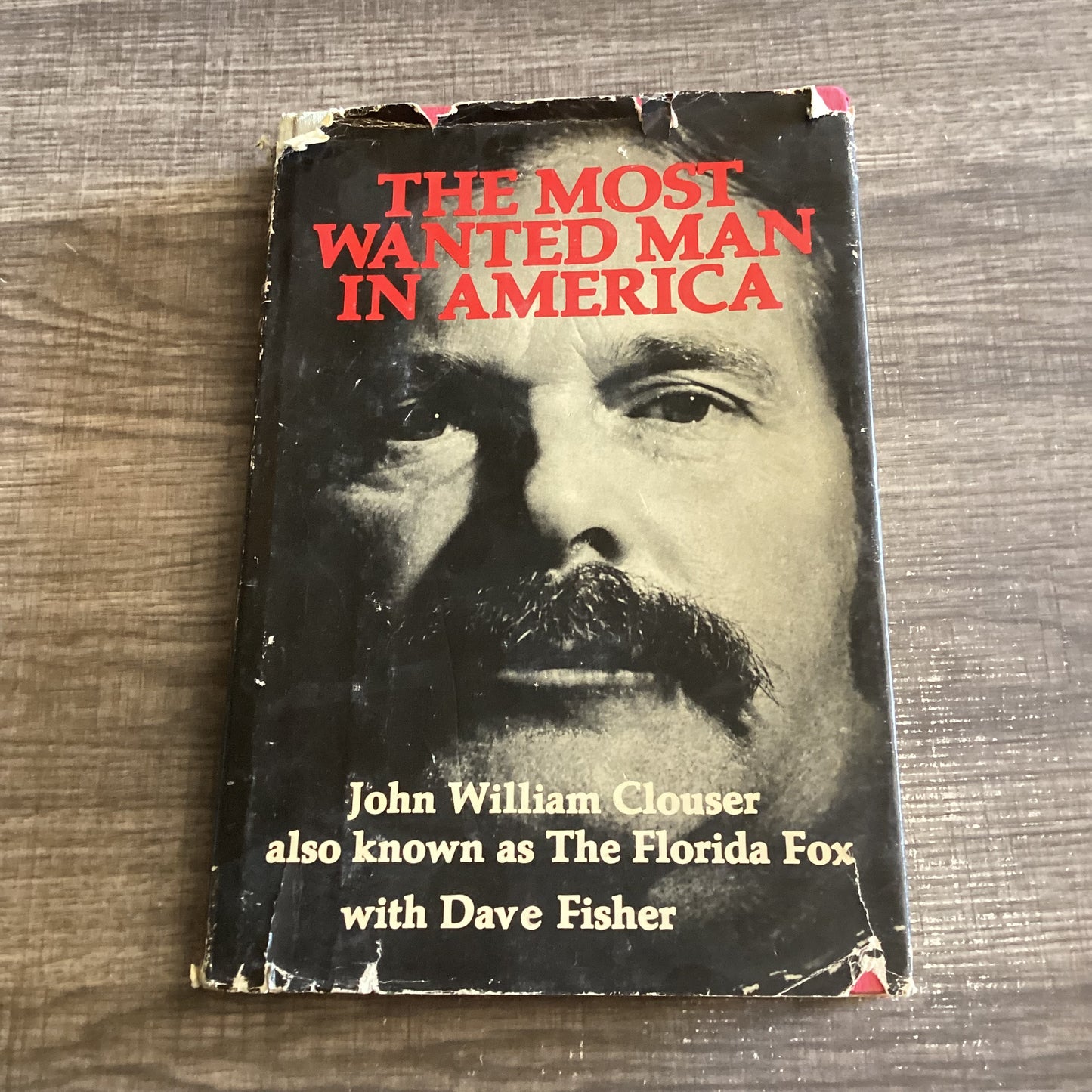 The most wanted man in America
By John William Clouser & David Fisher