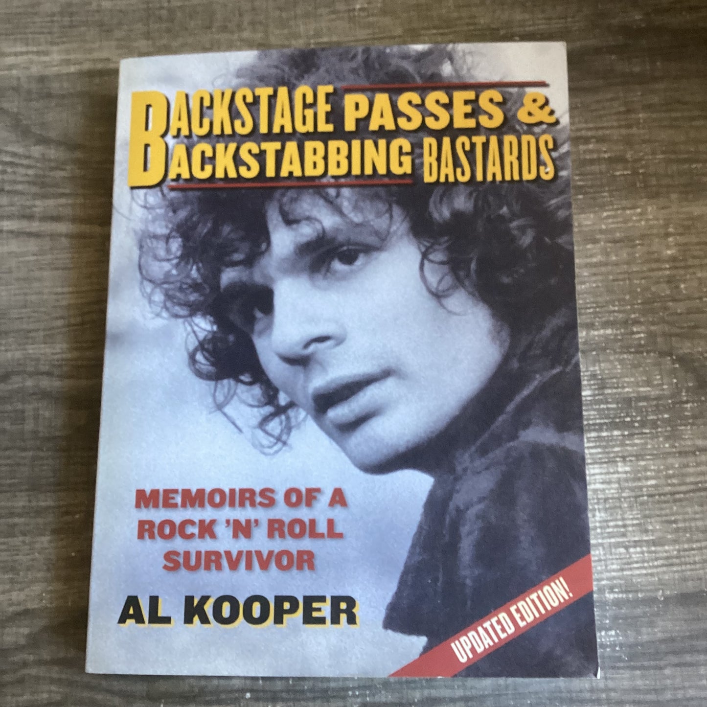 Backstage Passes and Backstabbing Bastards
Memoirs of a rock n roll Survivor
By Al Kooper