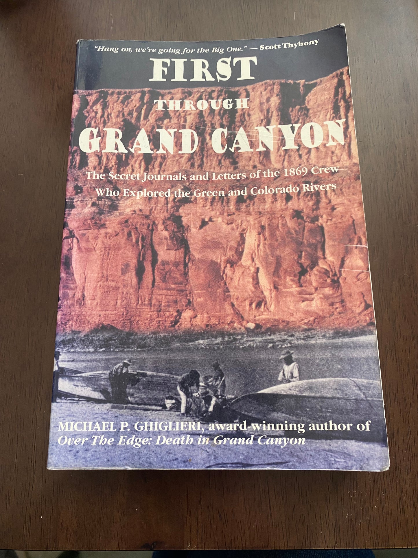 First Through The Grand Canyon
By Michael P Ghiglieri
Signed!!