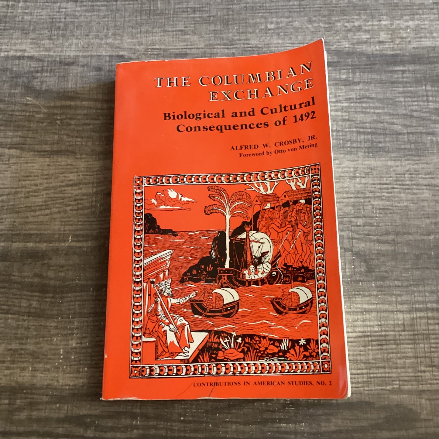 The Columbian exchange
Biological and cultural consequences of 1492
By Alfred W Crosby