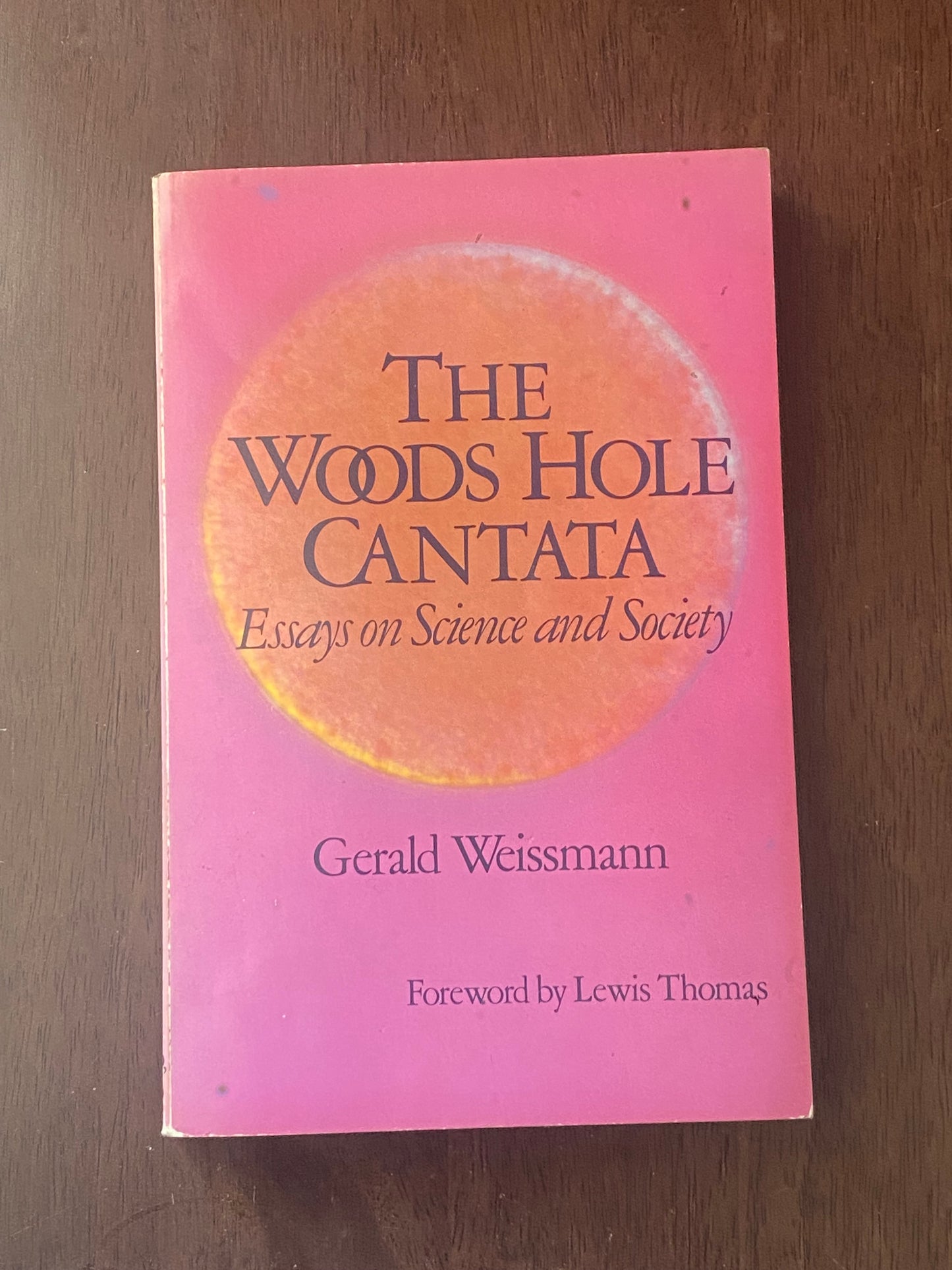 The Woods Hole Cantata
Essays on science and society
By Gerald Weissman