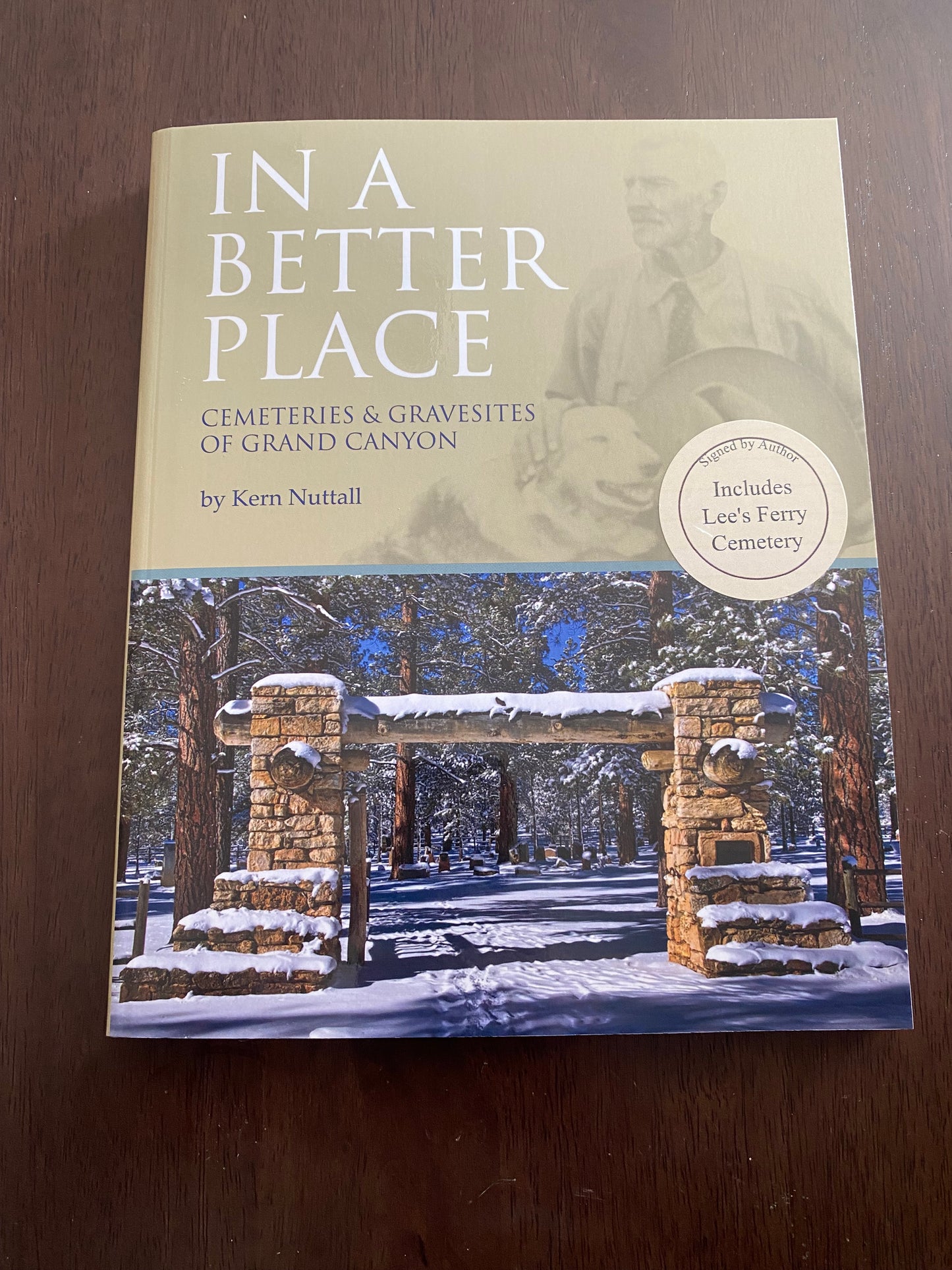 In a Better Place
Cemeteries and gravesite of Grand Canyon
By Kern Nuttall