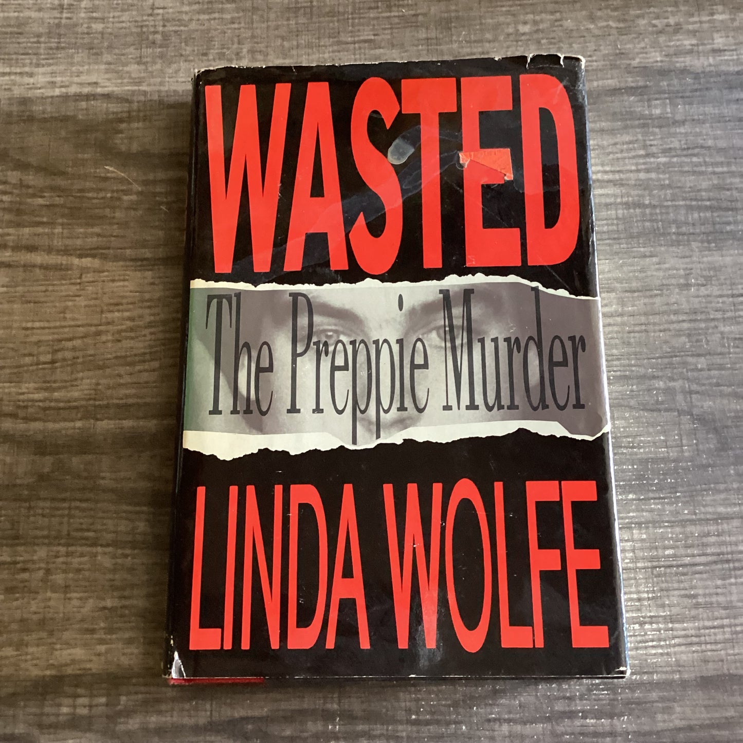 Wasted , The Preppie Murder
By Linda Wolfe
