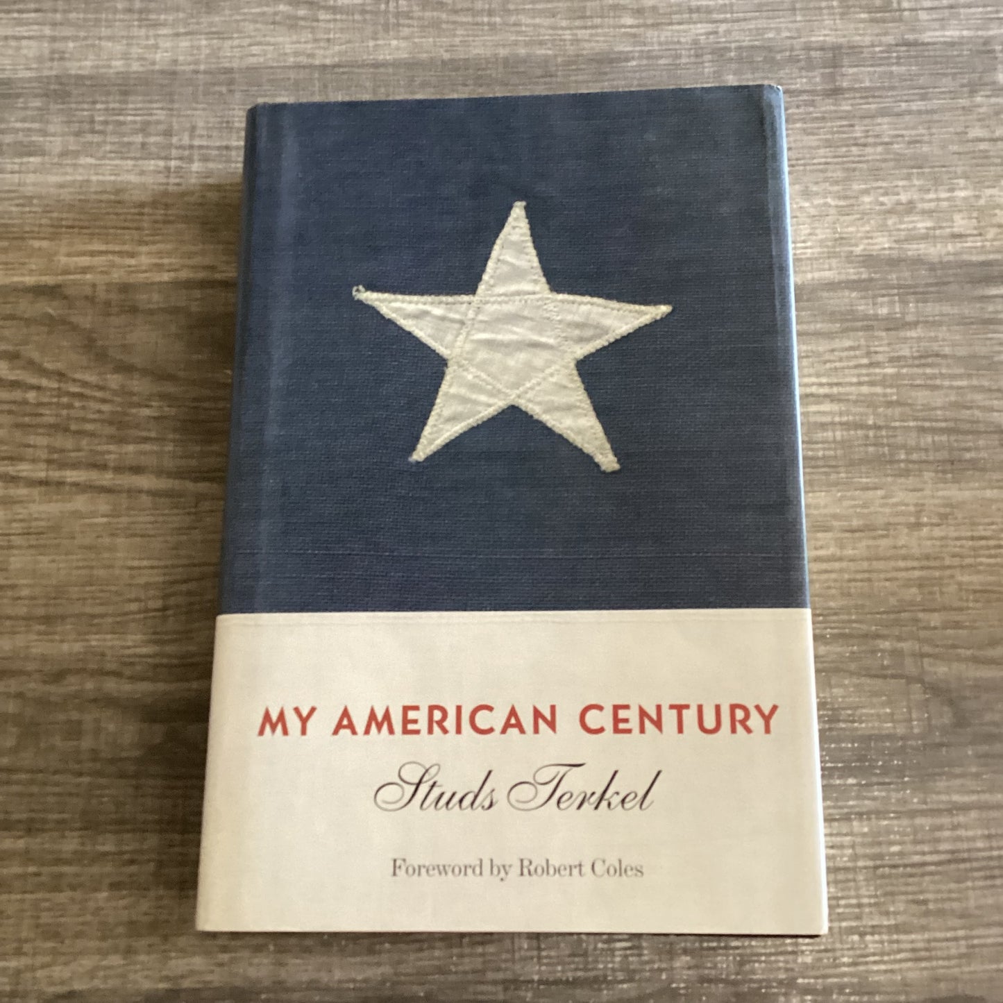 My American Century
By Studs Terkel