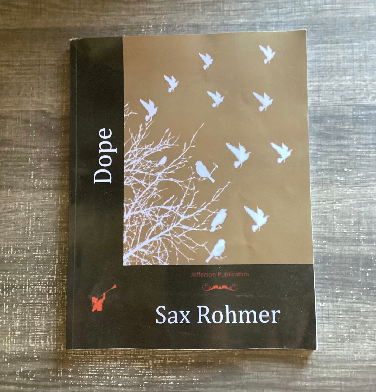 Dope
By Sax Rohmer