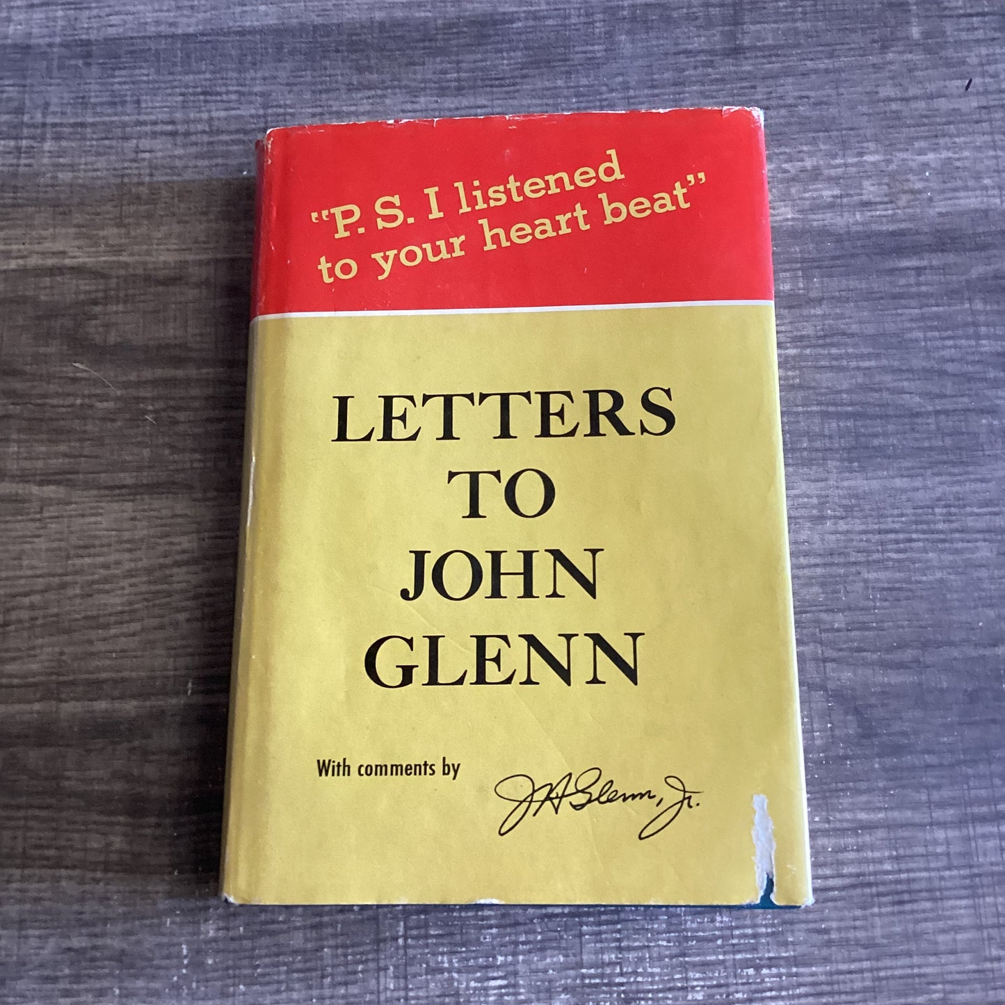“ PS I listen to your heartbeat”
Letters to John Glenn