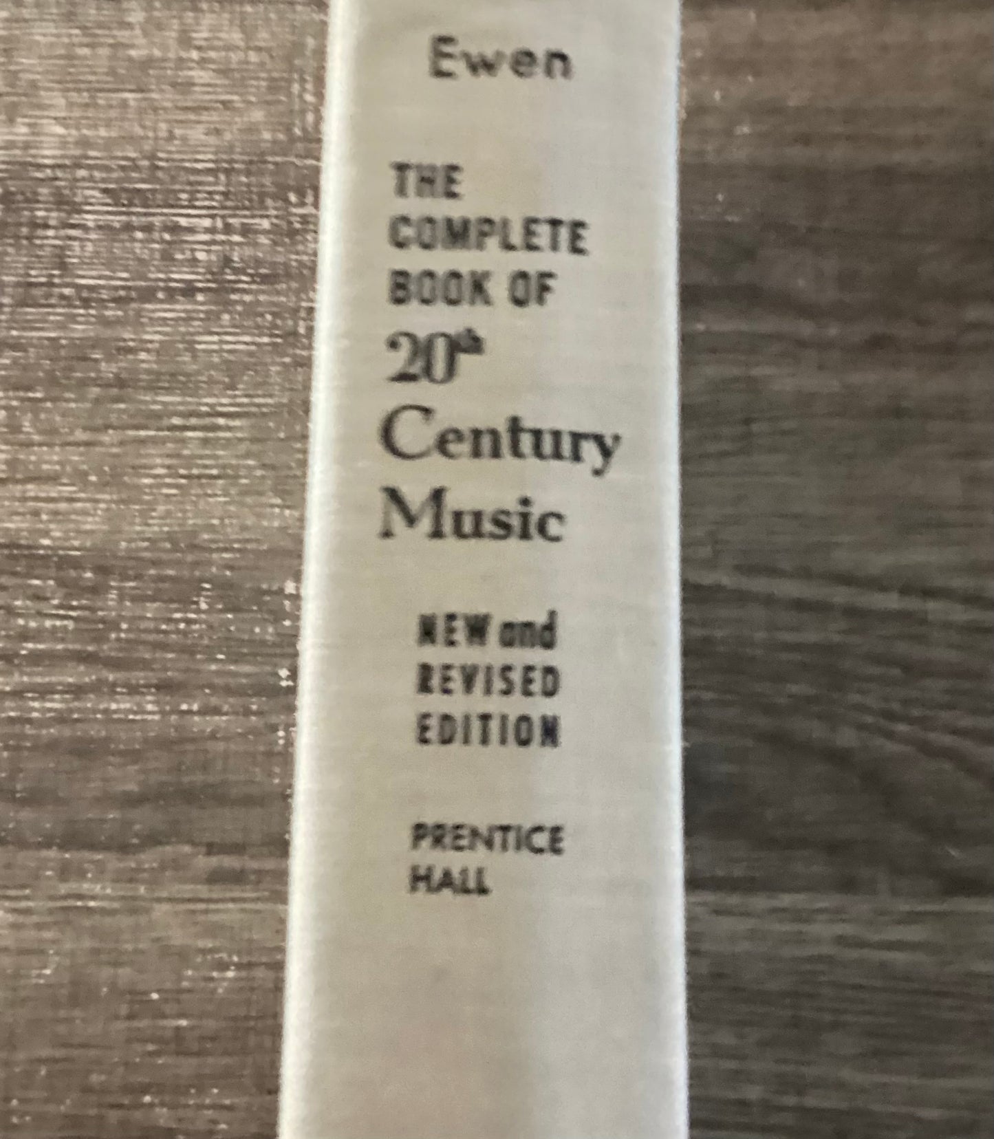 The Complete Book of 20th Century Music
New and Revised Edition~ Prentice Hall
By David Ewen