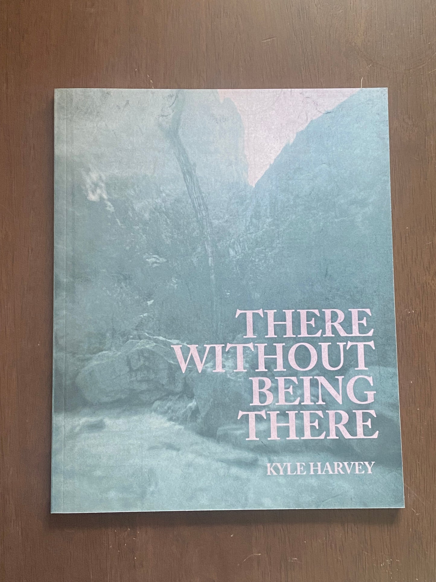 There without Being there
By Kyle Harvey