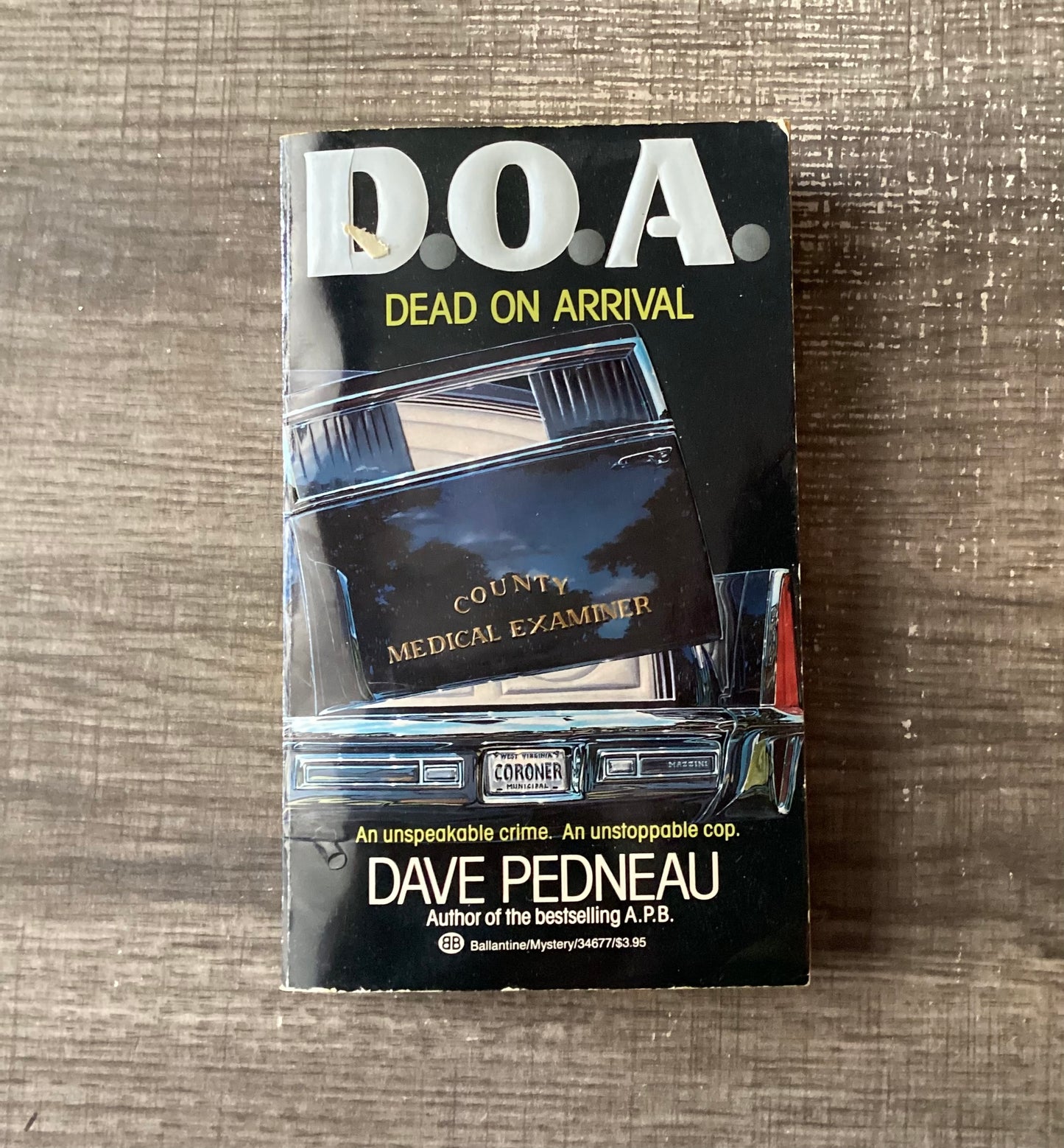 D O A
Dead on arrival
By Dave Pedneau
