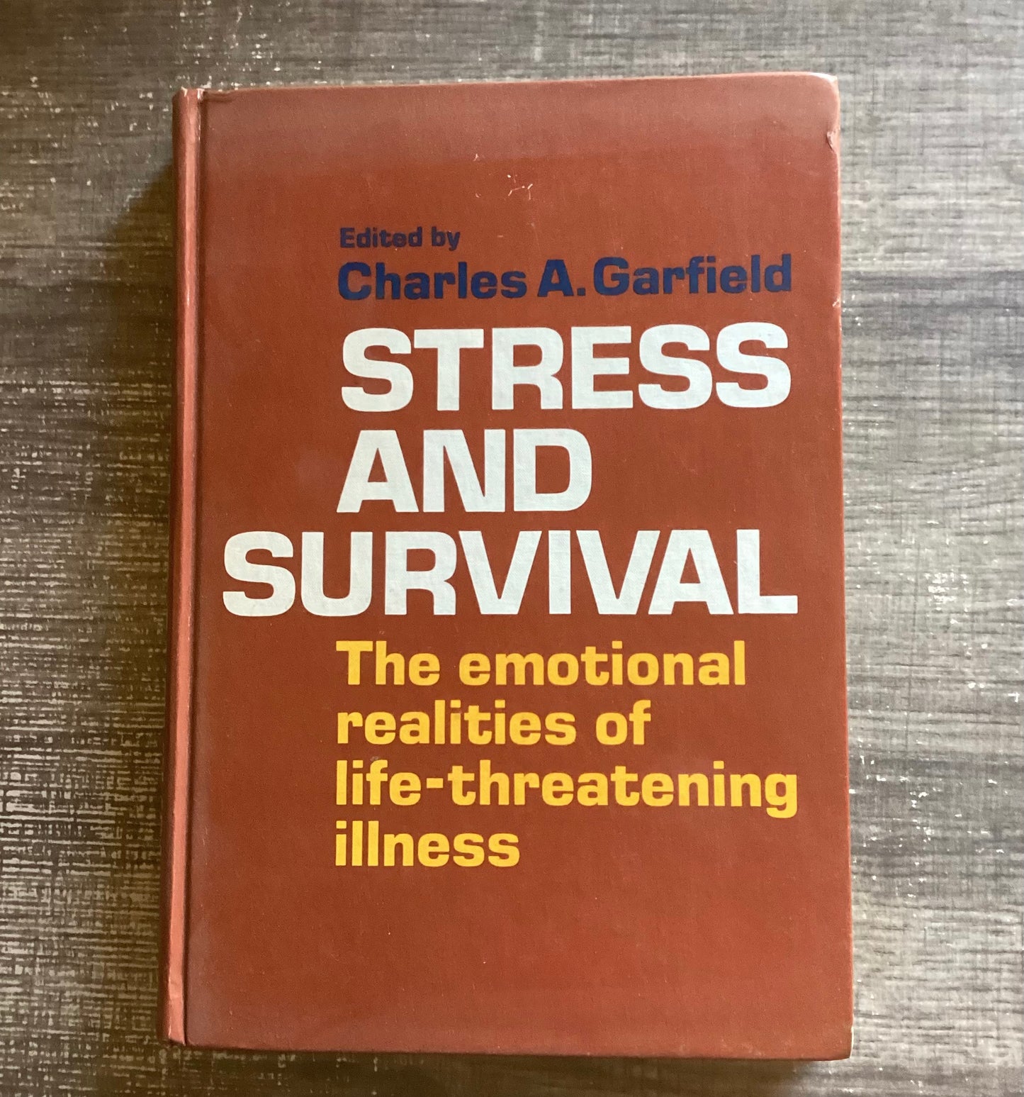 Stress and Survival
By Charles A. Garfield