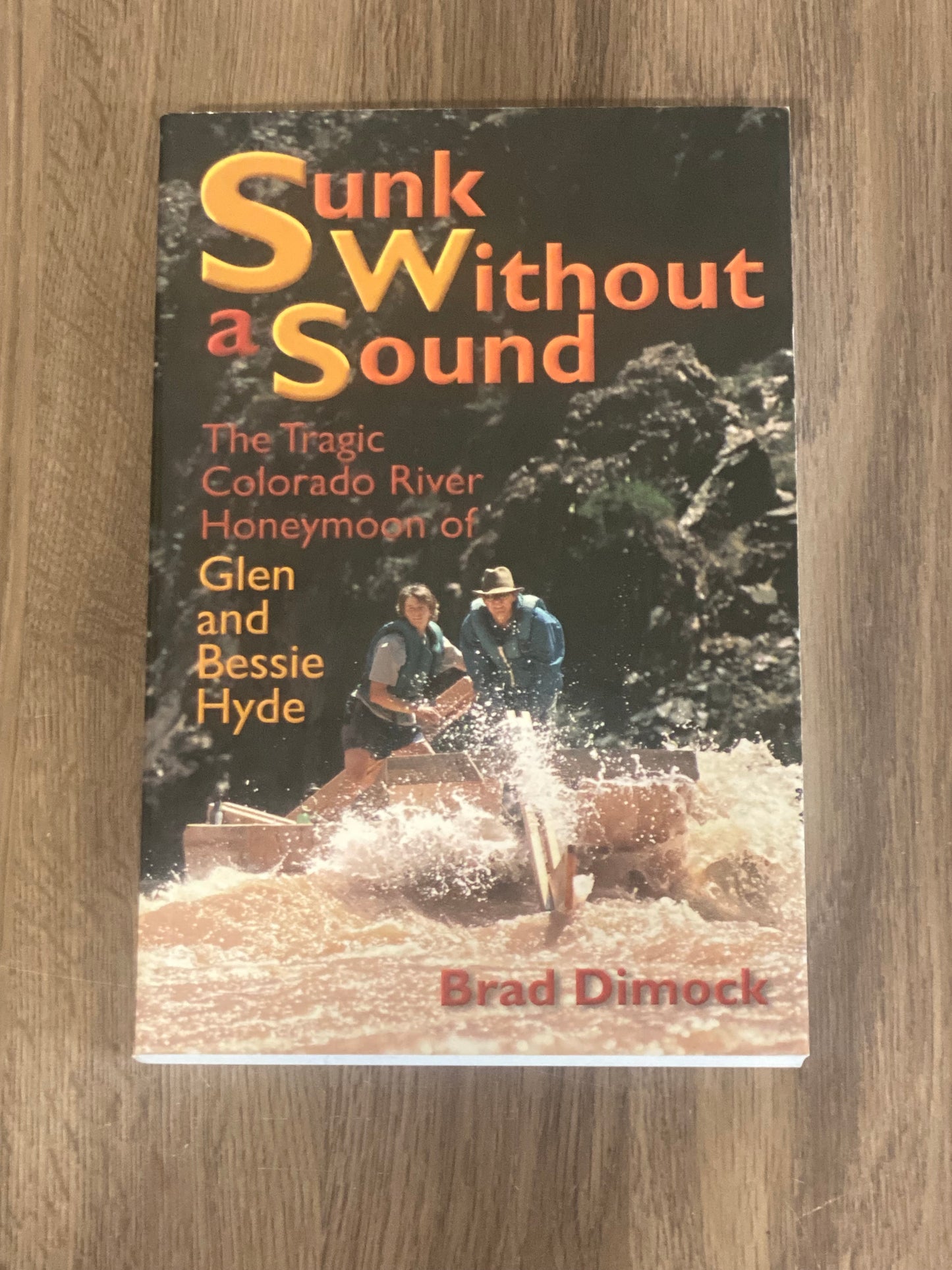 Sunk Without a Sound
Glen & Bessie Hyde
By Brad Dimock