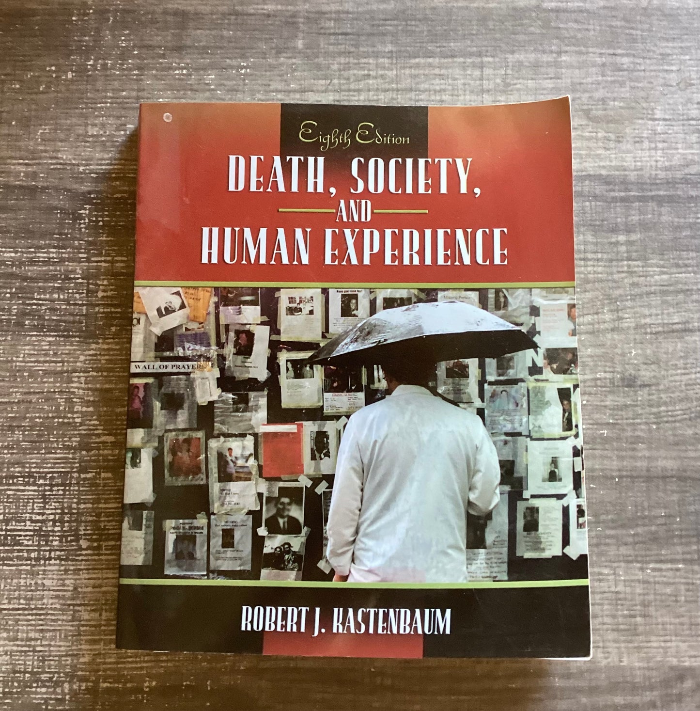 Death, Society, and Human Experience
By Robert J. Kastenbaum