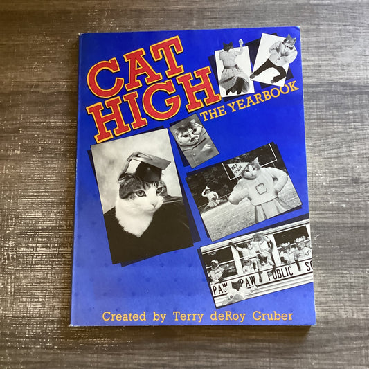 Cat High -The Yearbook
By Terry Deroy Gruber