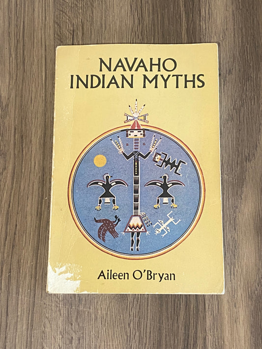 NAVAHO INDIAN MYTHS
By Aileen O’ Bryan