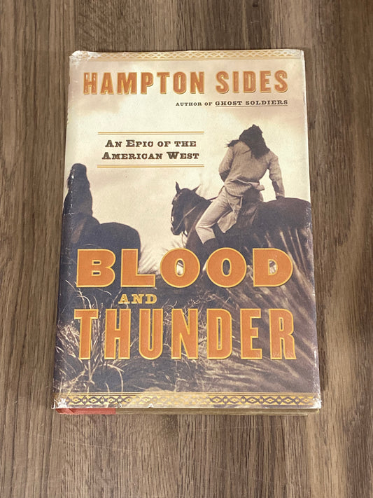 Blood and Thunder -An Epic of the American West
By Hampton Sides