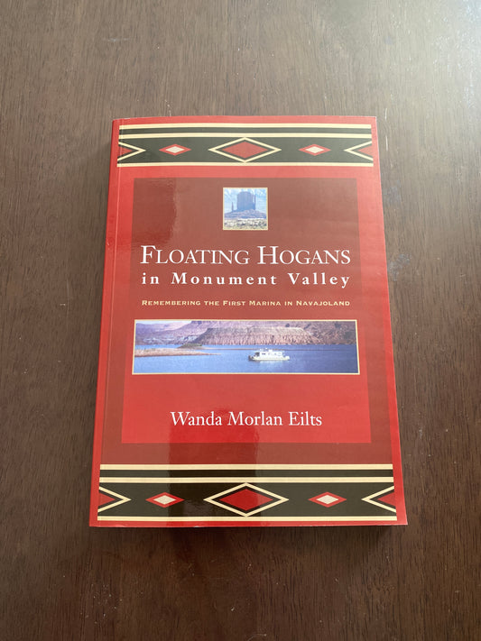 Floating Hogans in Monument Valley 
By Wanda Morlan Eilts