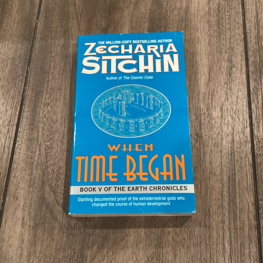 When Time Began
By Zecharia Sitchin
Book V of the Earth Chronicles