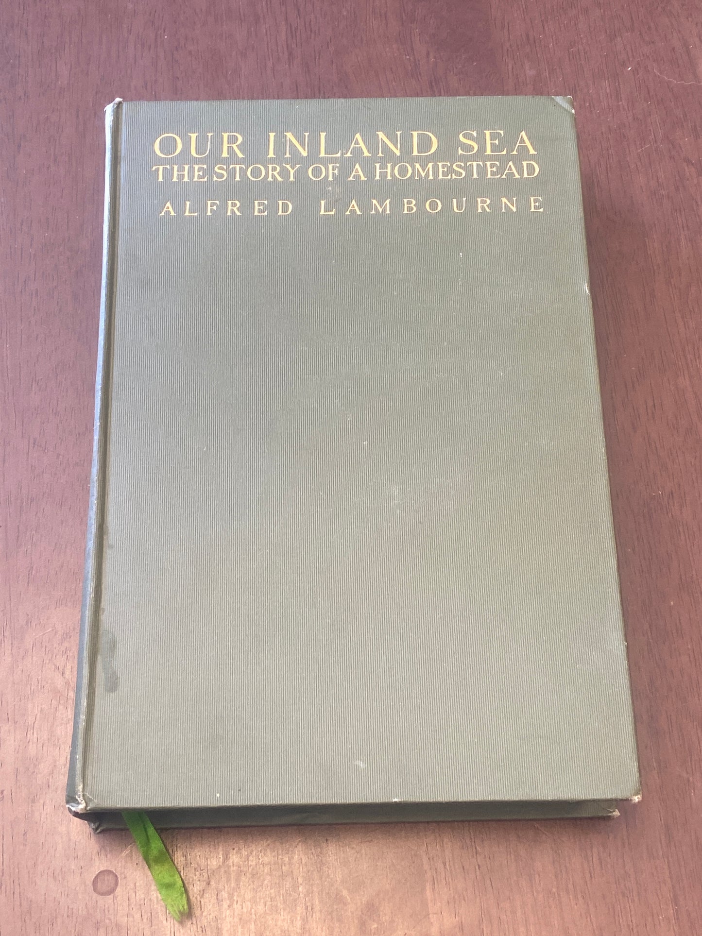 Our Inland Sea
The Story of a Homestead
By Alfred Lambourne