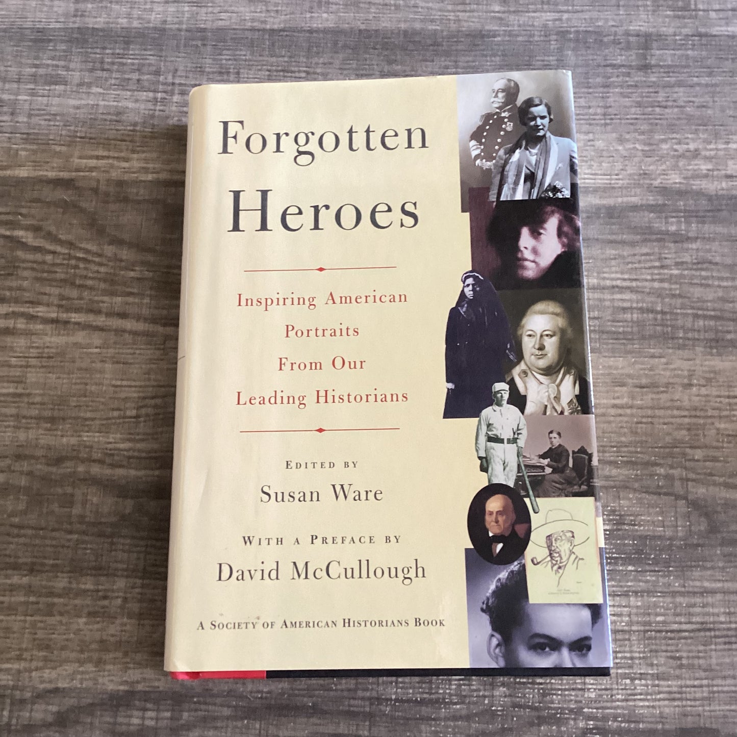 Forgotten heroes
Inspiring American portraits from our leading historians 
By Susan ware
