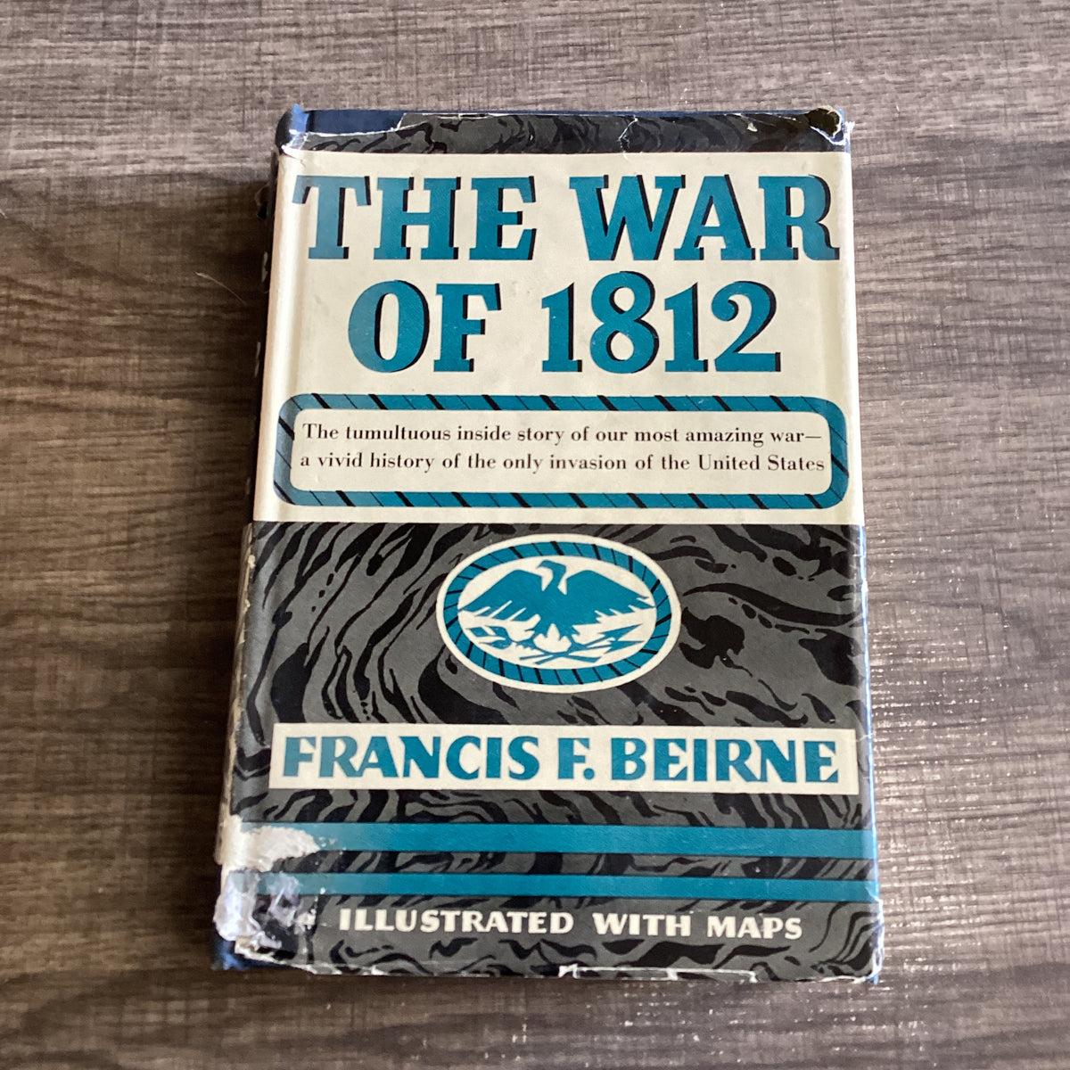 The War of 1812
By Francis F Beirne