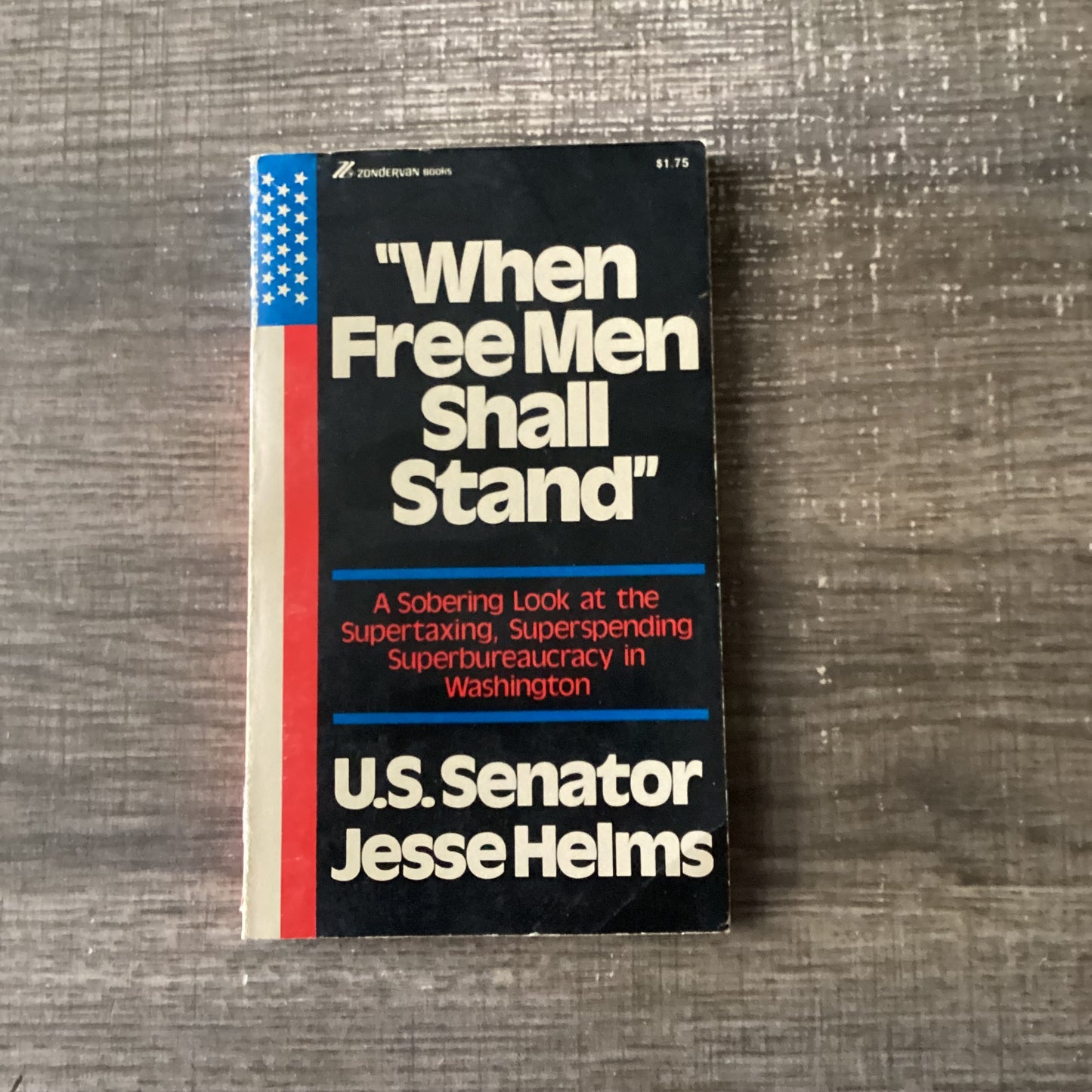 When Free Men Shall stand
By US senator Jesse Helms