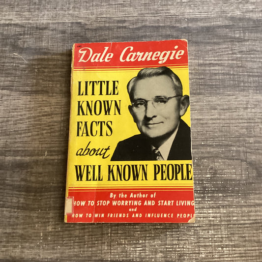 Little known facts about well-known people
By Dale Carnegie