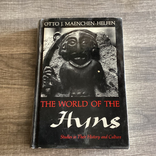 The World of the Huns
Studies In History and Culture 
By Otto J Maenchen