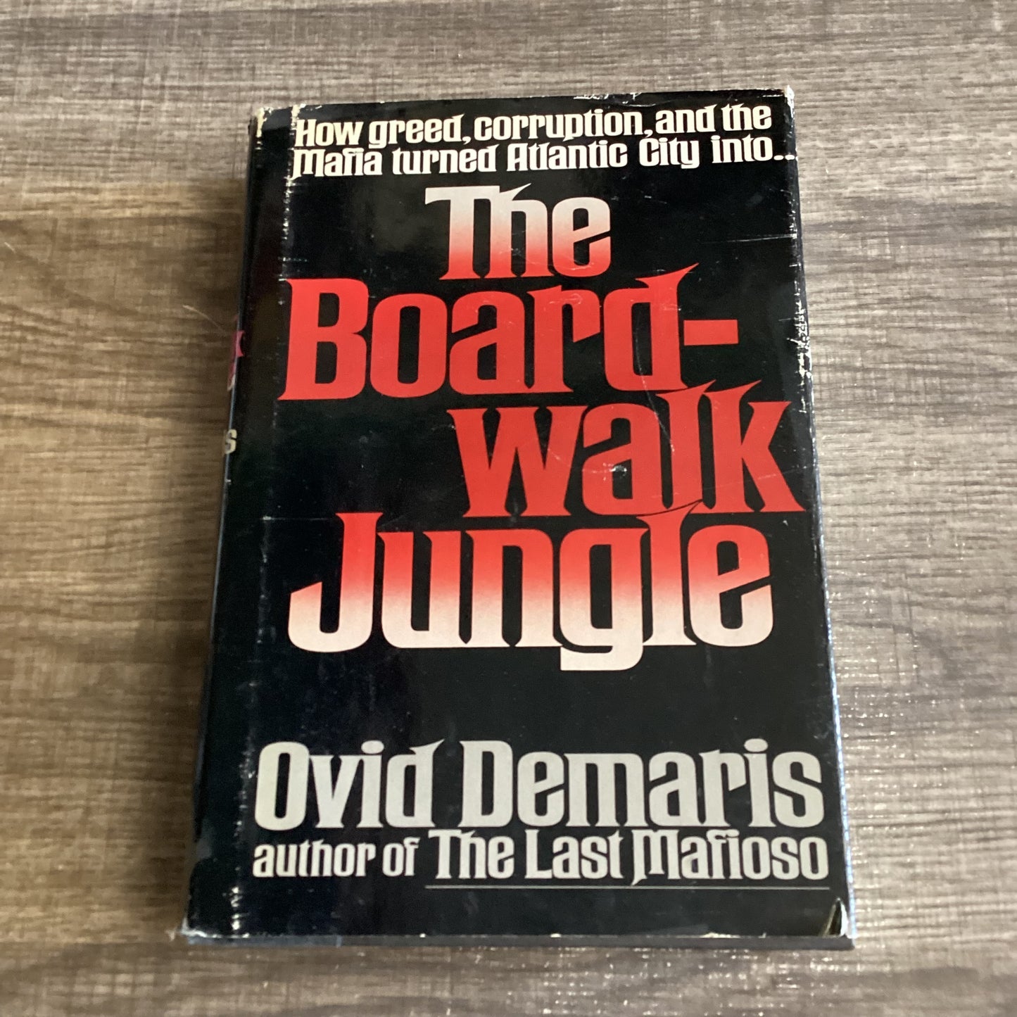 The Boardwalk Jungle 
By Ovid Demaris