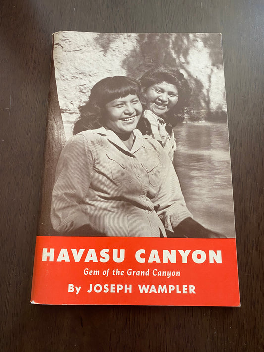 HAVASU CANYON
Gem of the Grand Canyon
By JOSEPH WAMPLER