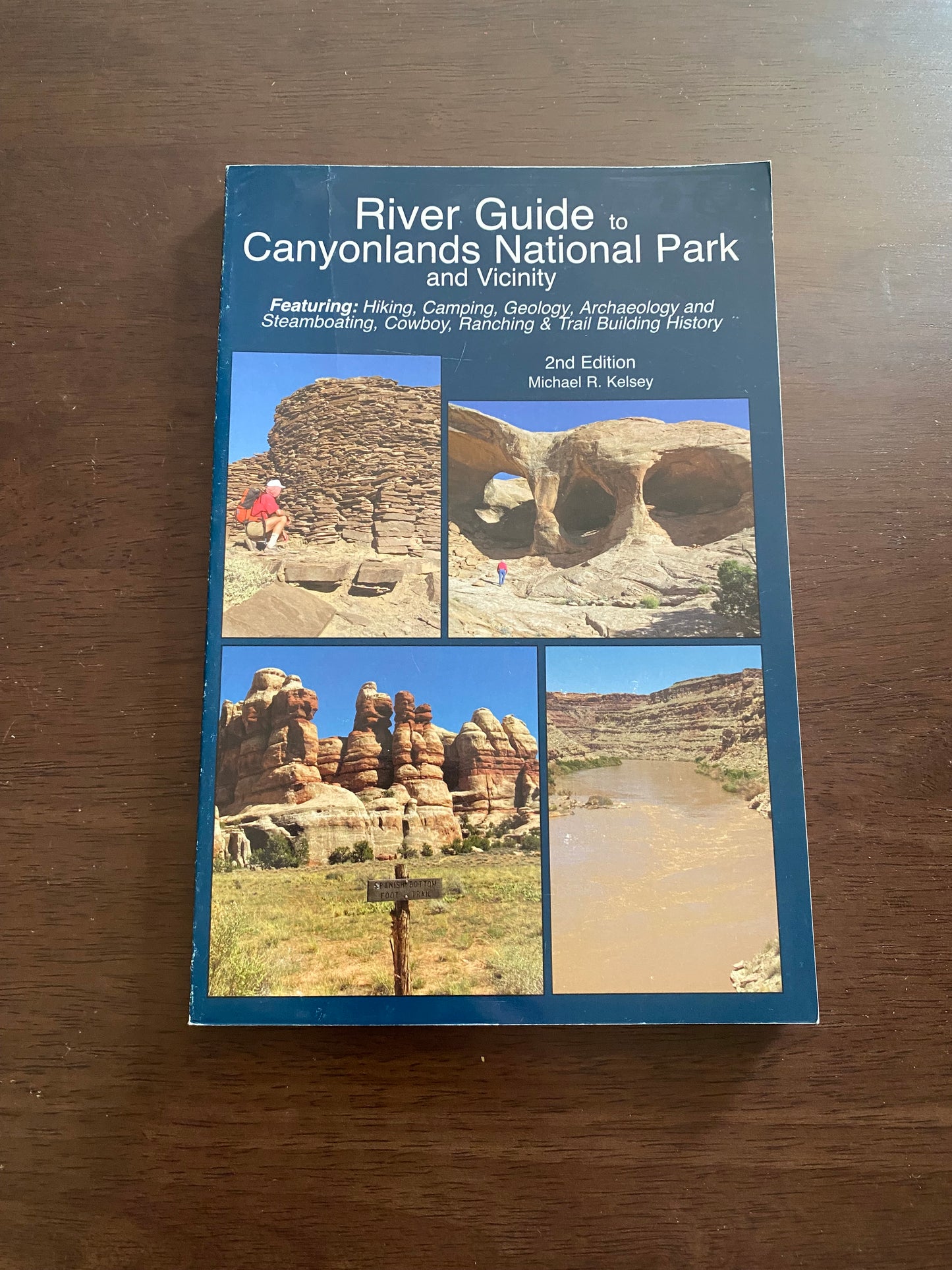 River Guide to Canyonlands National Park and Vicinity 
2nd Edition 
By Michael R Kelsey