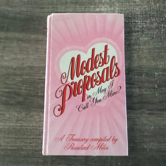 Modest Proposals
Or May I Call You Mine?
By Rosalina Miles