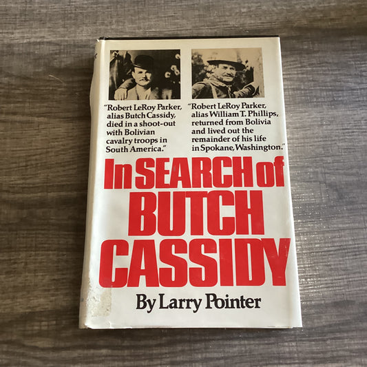 In Search of Butch Cassidy 
By Larry Pointer