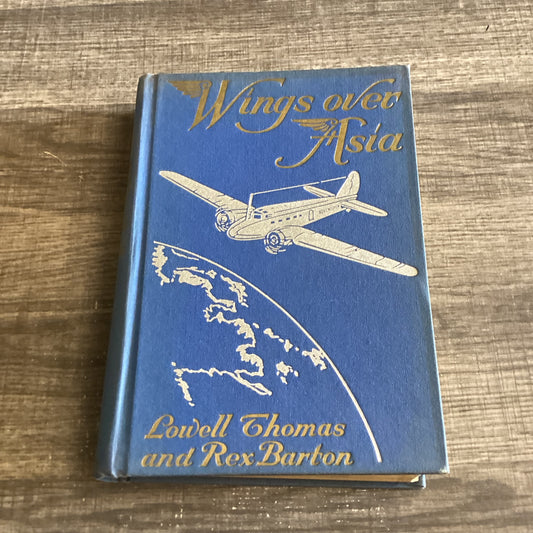 Wings Over Asia
A Geographic Journey by Airplane 
By Lowell Thomas and Rexford W Barton