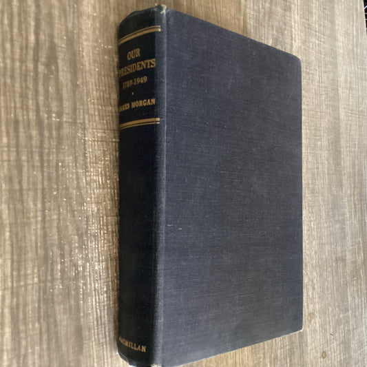 Our presidents
Brief biographies of our chief magistrates from Washington to Truman 1789-1949
By James Morgan