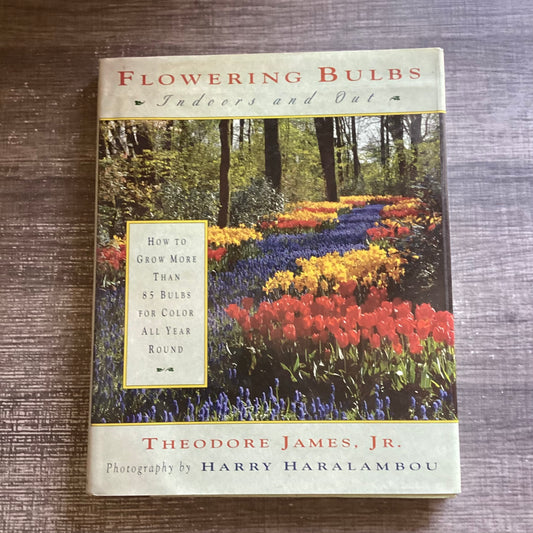 Flowering Bulbs, Indoors and Out
By Theodore James, JR.