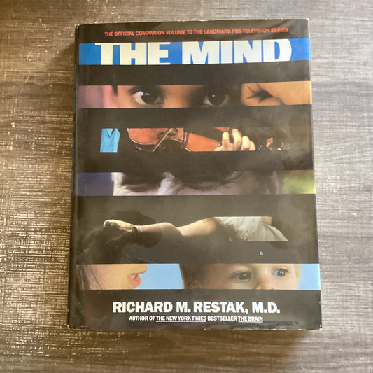 The Mind
By Richard M. Restak, M.D.