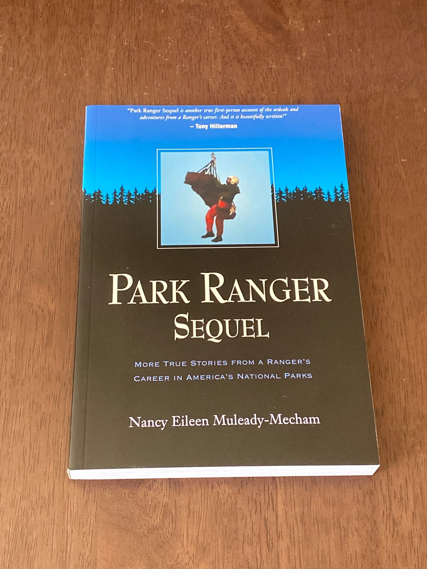 PARK RANGER SEQUEL
True STORIES FROM A RANGERS CAREER
IN AMERICA'S NATIONAL PARKS
By Nancy Eileen Muleady-Mecham
Signed!!