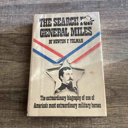 The Search for General Miles
By Newton F Tolman