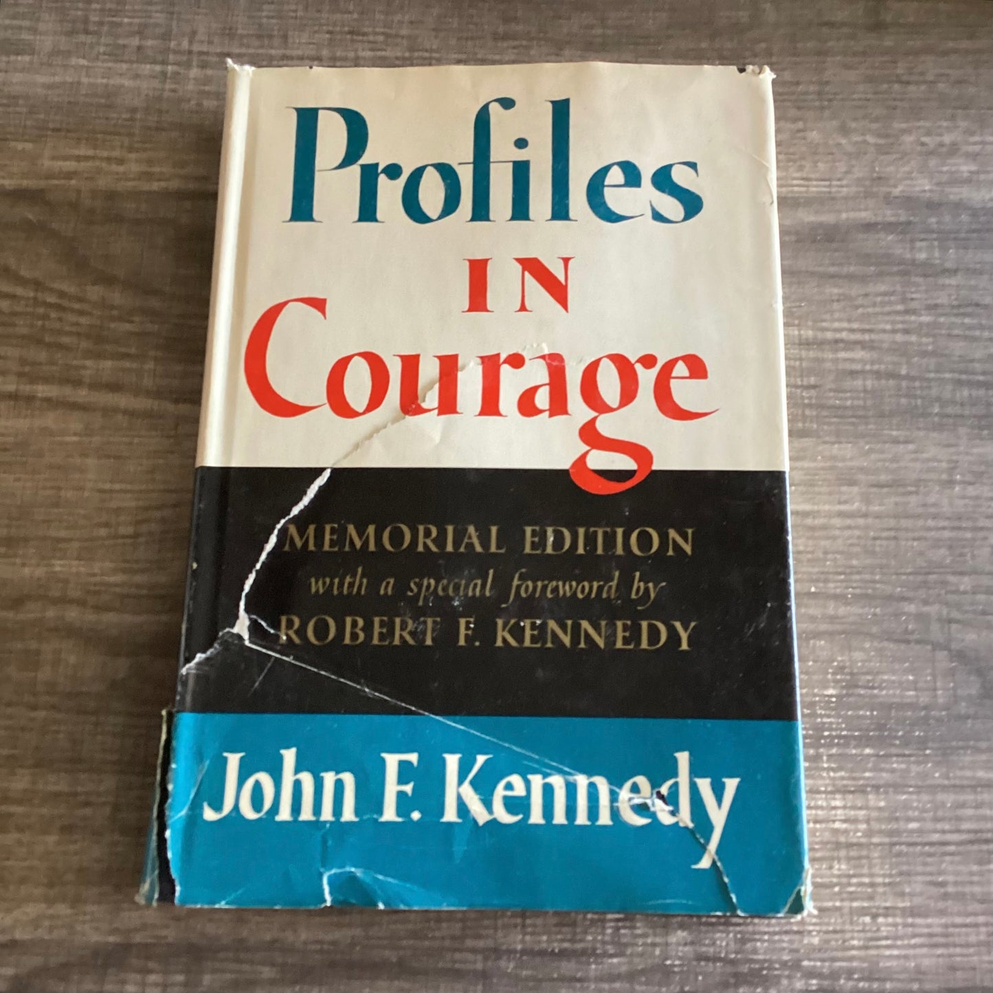 Profiles In Courage 
By John F Kennedy 
Memorial Edition