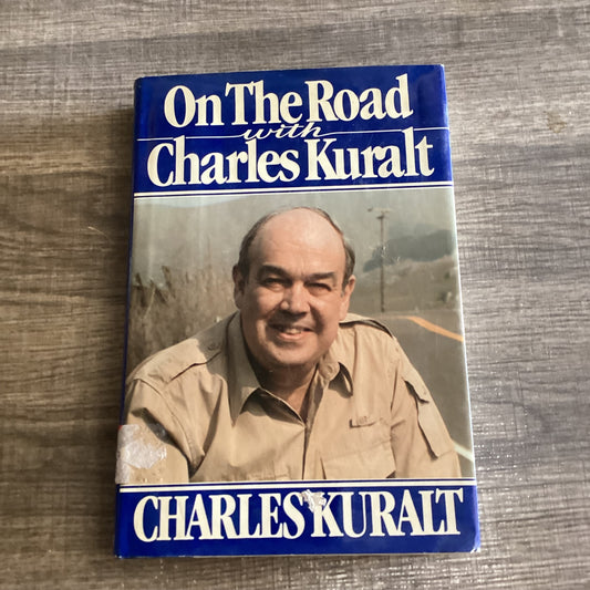On The Road with Charles Kuralt 
By Charles Kuralt