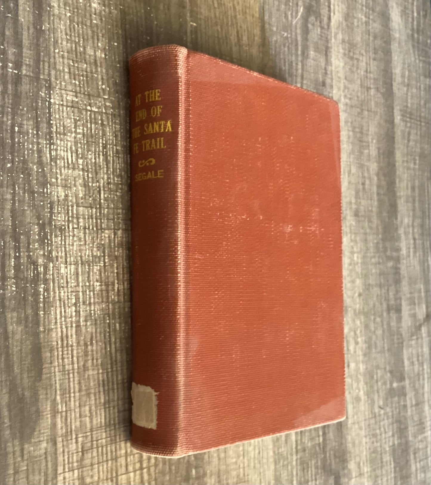AT THE END
OF THE
Santa Fe Trail
By SISTER BLANDINA SEGALE