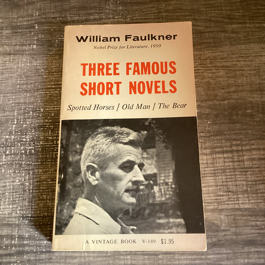 Three Famous Novels
By William Faulkner 
Spotted horses, old man, the bear