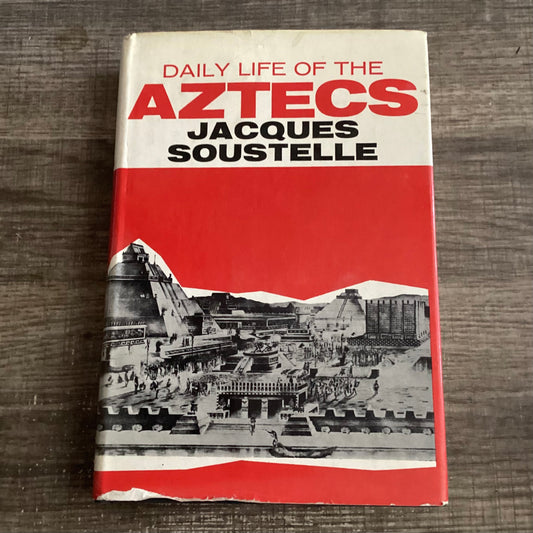 Daily life of the Aztecs
By Jacques Soustelle