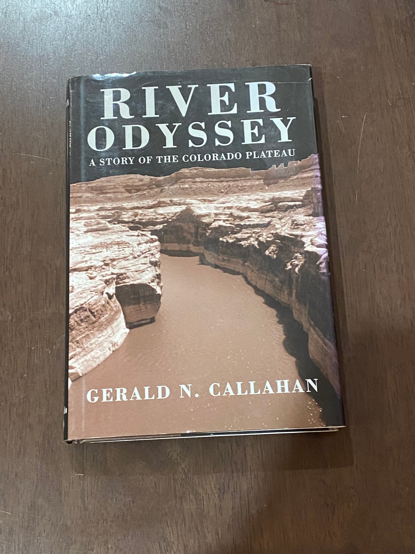 River Odyssey
A Story of the Colorado Plateau 
By Gerald N Callahan