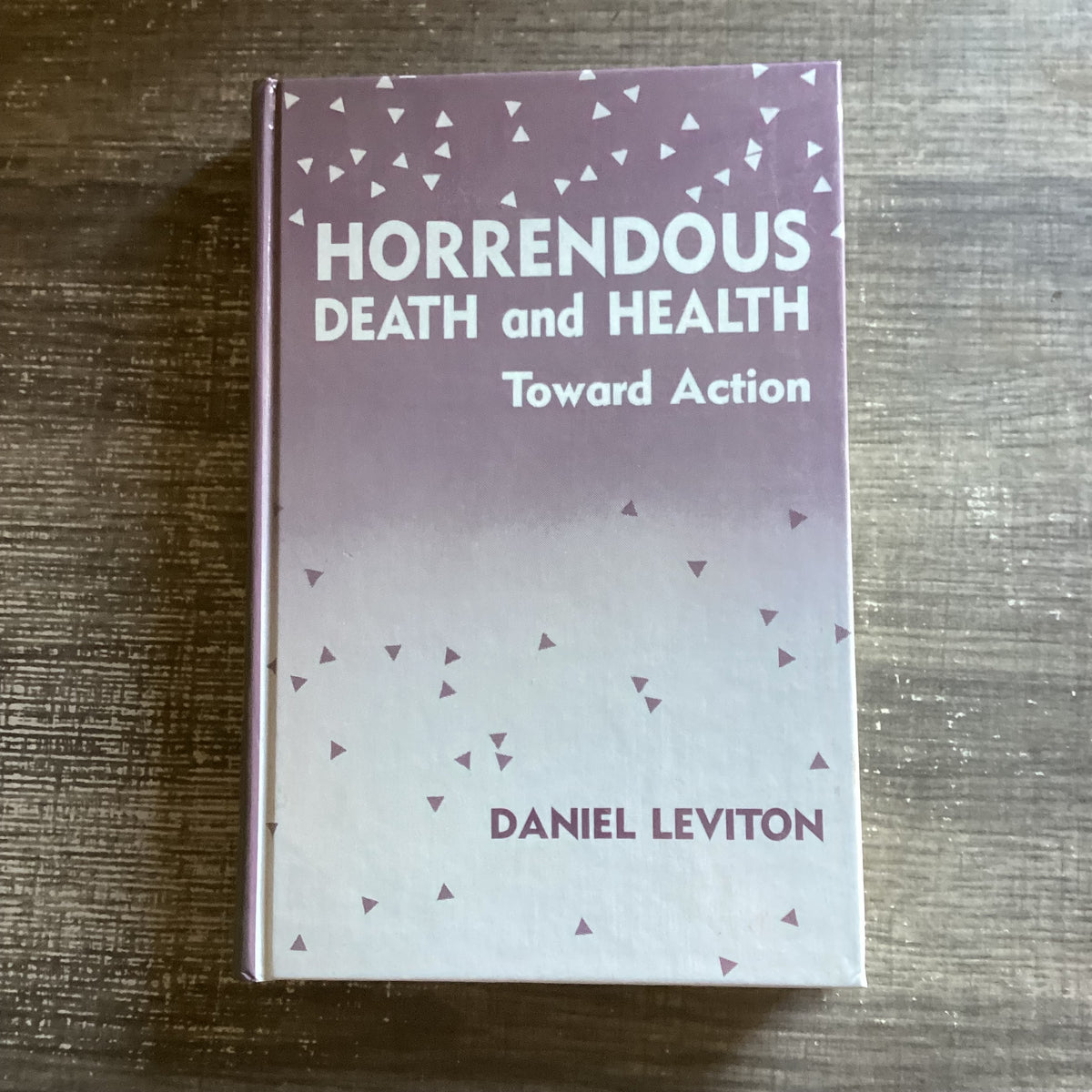 Horrendous Death and Health
By Daniel Leviton